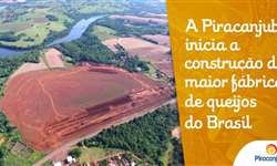 PR: Piracanjuba inicia construção de maior fábrica de queijo do Brasil