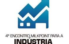 4º  Encontro MilkPoint para as Indústrias de Laticínios discutirá mercado, consumo e supply chain
