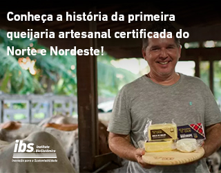 Conheça a história da primeira queijaria artesanal certificada do Norte e Nordeste
